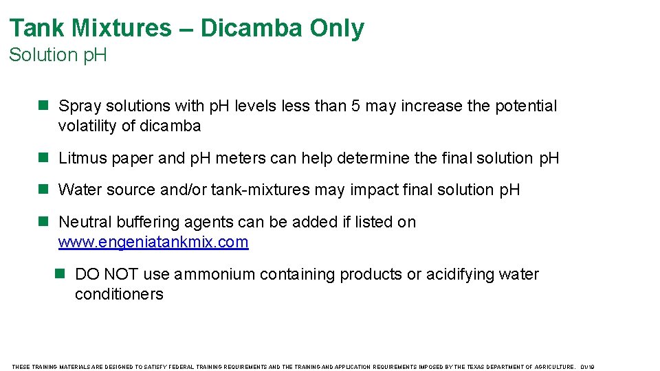 Tank Mixtures – Dicamba Only Solution p. H Spray solutions with p. H levels
