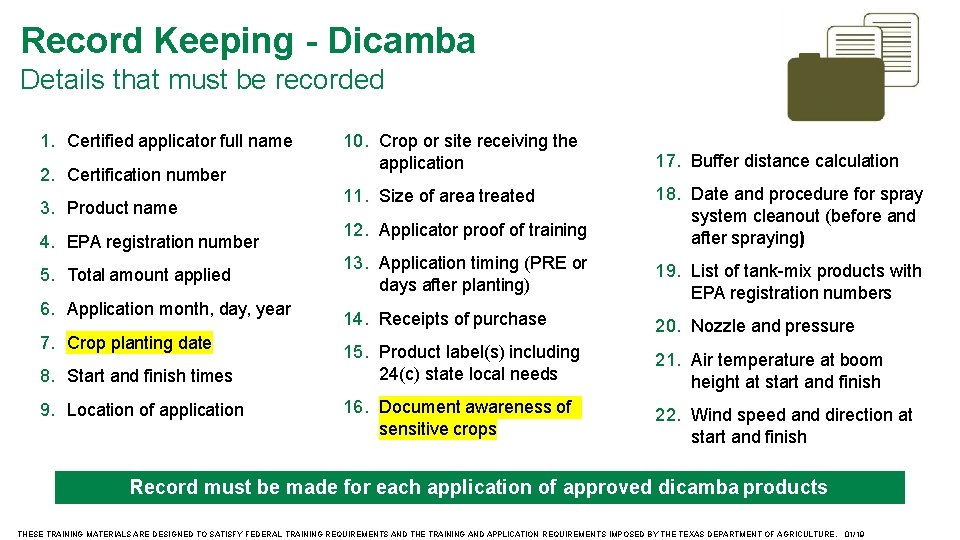 Record Keeping - Dicamba Details that must be recorded 1. Certified applicator full name