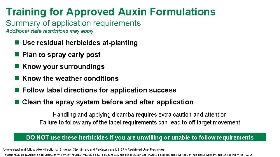 Training for Approved Auxin Formulations Summary of application requirements Additional state restrictions may apply