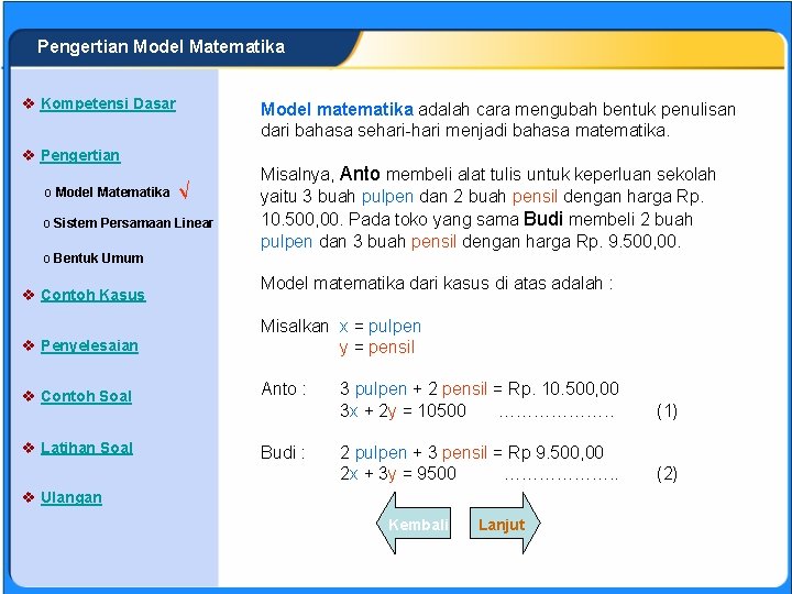 SISTEM PERSAMAAN LINEAR Pengertian Model Matematika v Kompetensi Dasar Model matematika adalah cara mengubah