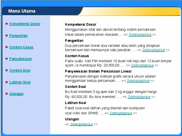 SISTEM PERSAMAAN LINEAR Menu Utama v Kompetensi Dasar v Pengertian v Contoh Kasus v