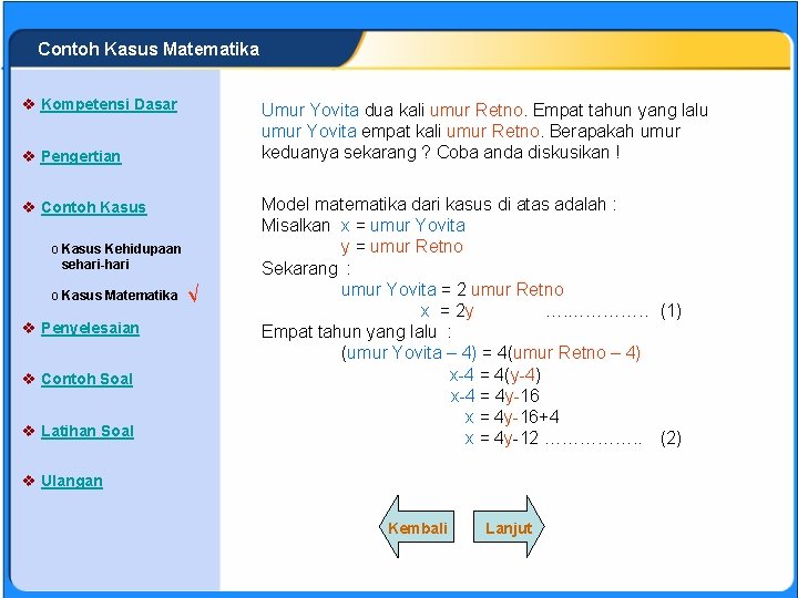 SISTEM PERSAMAAN LINEAR Contoh Kasus Matematika v Kompetensi Dasar Umur Yovita dua kali umur