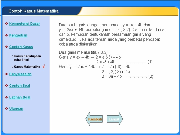 SISTEM PERSAMAAN LINEAR Contoh Kasus Matematika v Kompetensi Dasar Dua buah garis dengan persamaan