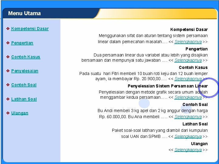 SISTEM PERSAMAAN LINEAR Menu Utama v Kompetensi Dasar v Pengertian v Contoh Kasus v