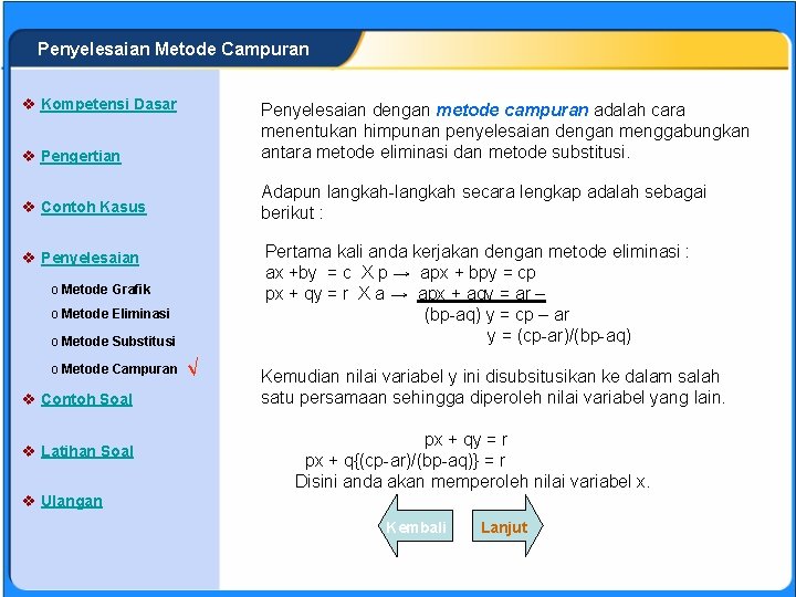 SISTEM PERSAMAAN LINEAR Penyelesaian Metode Campuran v Kompetensi Dasar v Pengertian Penyelesaian dengan metode