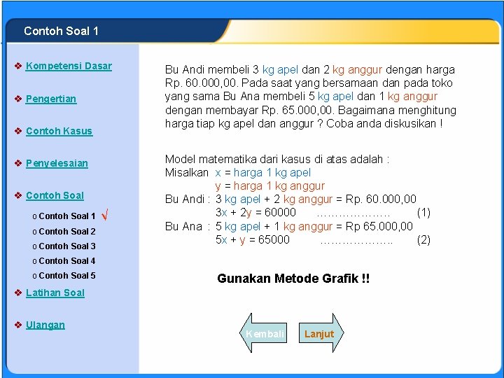 SISTEM PERSAMAAN LINEAR Contoh Soal 1 v Kompetensi Dasar v Pengertian v Contoh Kasus