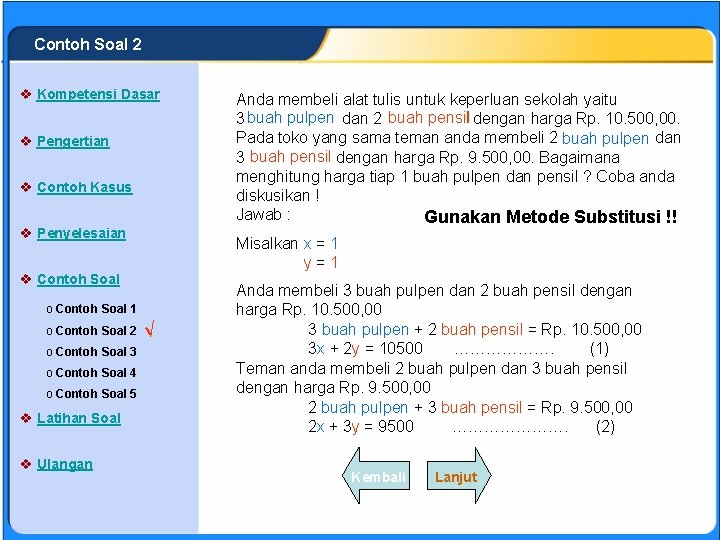 SISTEM PERSAMAAN LINEAR Contoh Soal 2 v Kompetensi Dasar v Pengertian v Contoh Kasus