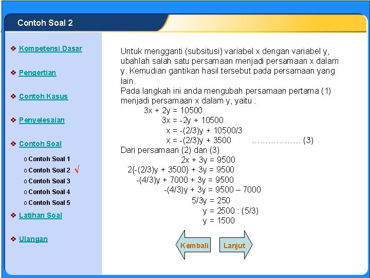 SISTEM PERSAMAAN LINEAR Contoh Soal 2 v Kompetensi Dasar v Pengertian v Contoh Kasus