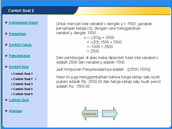 SISTEM PERSAMAAN LINEAR Contoh Soal 2 v Kompetensi Dasar v Pengertian v Contoh Kasus