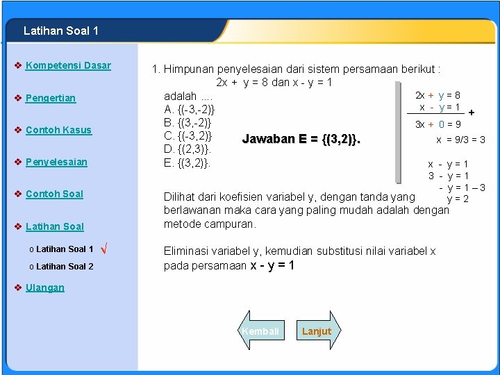 SISTEM PERSAMAAN LINEAR Latihan Soal 1 v Kompetensi Dasar v Pengertian v Contoh Kasus