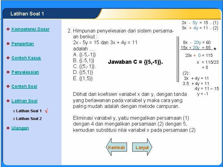 SISTEM PERSAMAAN LINEAR Latihan Soal 1 v Kompetensi Dasar v Pengertian v Contoh Kasus