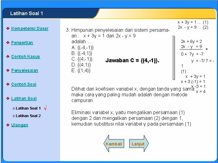 SISTEM PERSAMAAN LINEAR Latihan Soal 1 v Kompetensi Dasar v Pengertian v Contoh Kasus