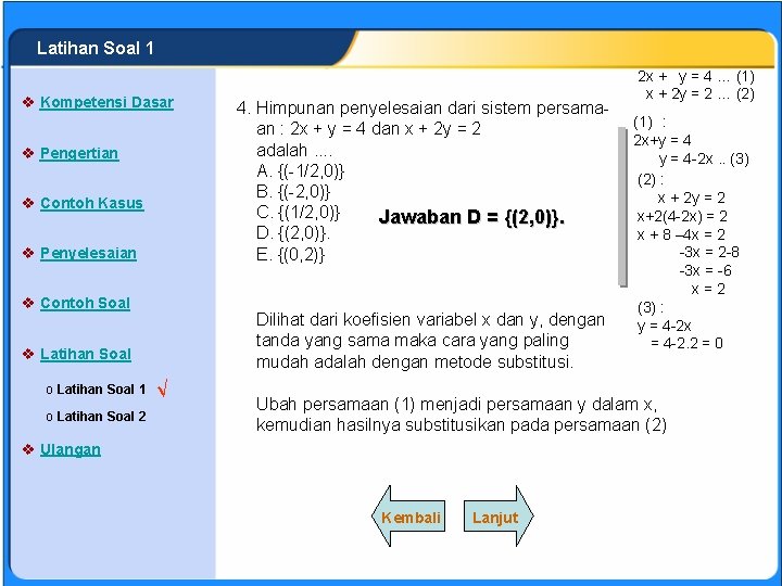 SISTEM PERSAMAAN LINEAR Latihan Soal 1 v Kompetensi Dasar v Pengertian v Contoh Kasus