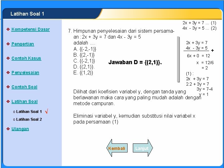 SISTEM PERSAMAAN LINEAR Latihan Soal 1 v Kompetensi Dasar v Pengertian v Contoh Kasus