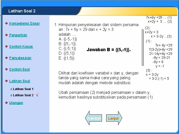 SISTEM PERSAMAAN LINEAR Latihan Soal 2 v Kompetensi Dasar v Pengertian v Contoh Kasus