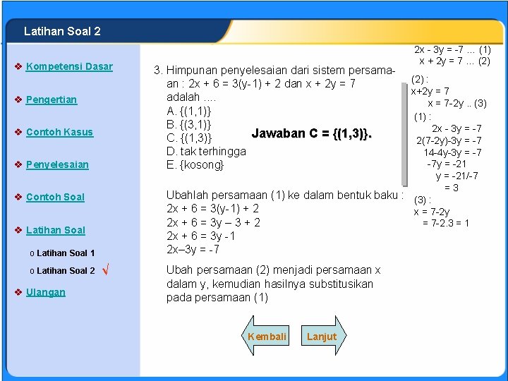 SISTEM PERSAMAAN LINEAR Latihan Soal 2 v Kompetensi Dasar (2) : x+2 y =