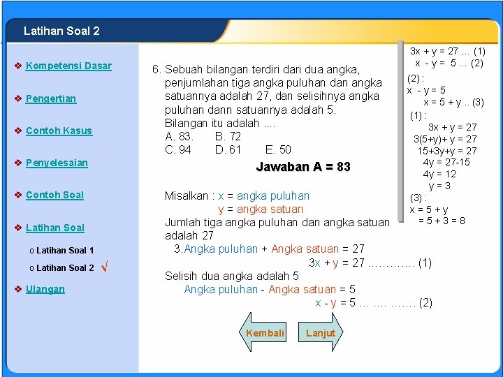 SISTEM PERSAMAAN LINEAR Latihan Soal 2 v Kompetensi Dasar v Pengertian v Contoh Kasus