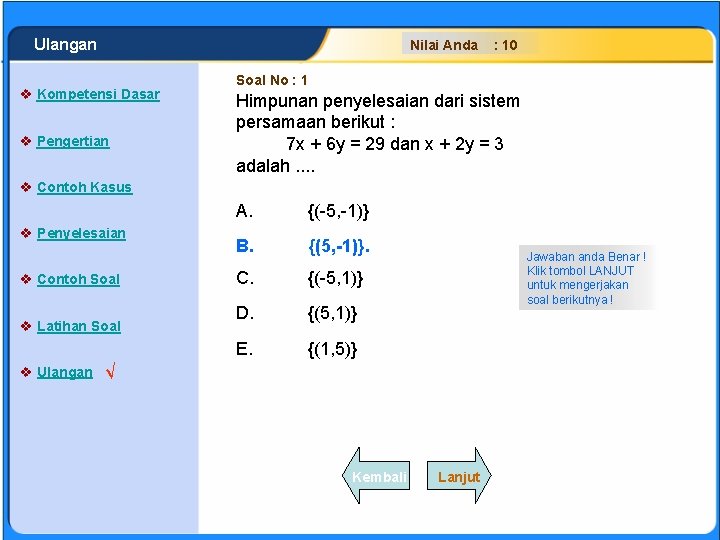 SISTEM PERSAMAAN LINEAR Ulangan Nilai Anda v Kompetensi Dasar v Pengertian : 10 Soal