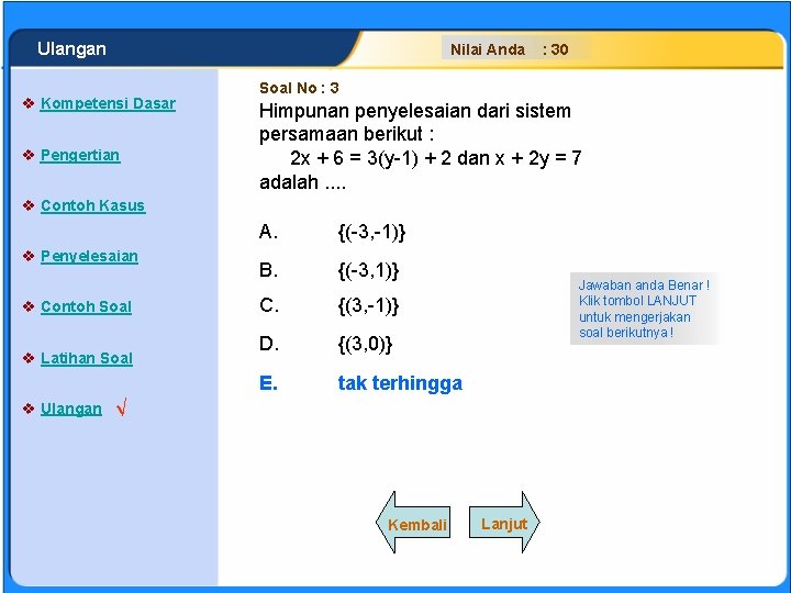 SISTEM PERSAMAAN LINEAR Ulangan Nilai Anda v Kompetensi Dasar v Pengertian : 30 Soal