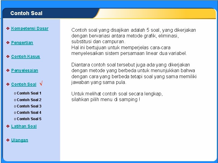 SISTEM PERSAMAAN LINEAR Contoh Soal v Kompetensi Dasar v Pengertian v Contoh Kasus v