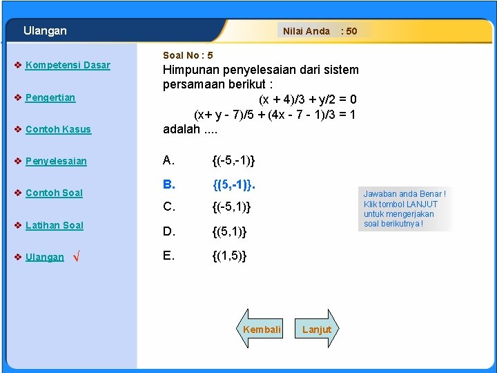 SISTEM PERSAMAAN LINEAR Ulangan Nilai Anda v Kompetensi Dasar : 50 Soal No :