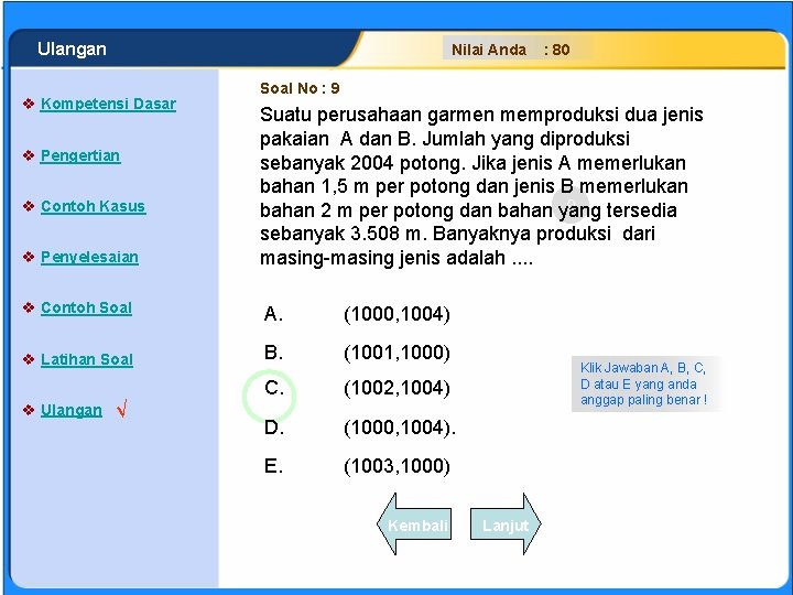 SISTEM PERSAMAAN LINEAR Ulangan Nilai Anda v Kompetensi Dasar v Pengertian v Contoh Kasus