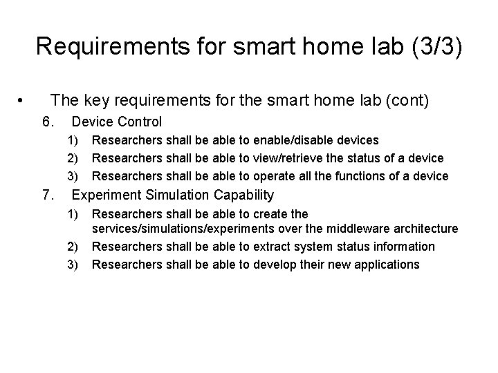 Requirements for smart home lab (3/3) • The key requirements for the smart home