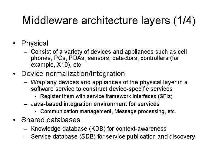 Middleware architecture layers (1/4) • Physical – Consist of a variety of devices and
