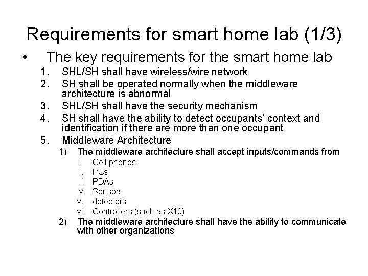 Requirements for smart home lab (1/3) • The key requirements for the smart home