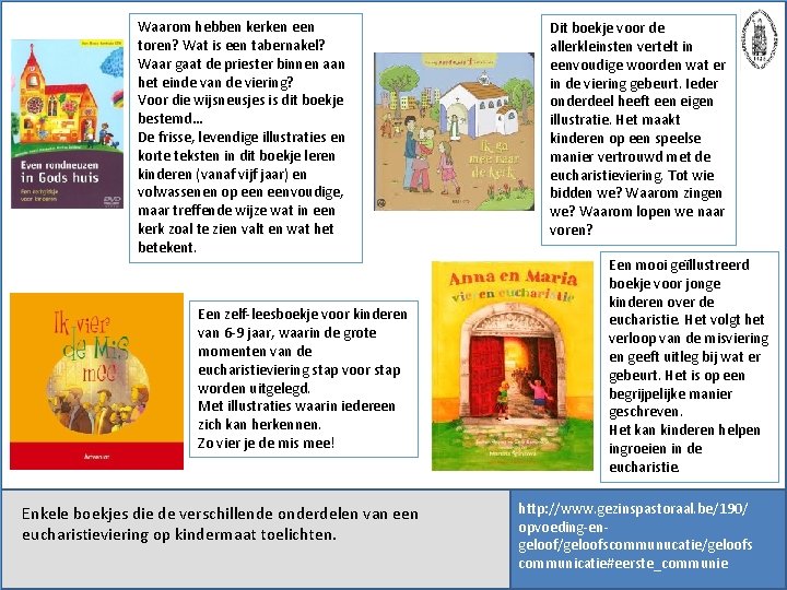 Waarom hebben kerken een toren? Wat is een tabernakel? Waar gaat de priester binnen