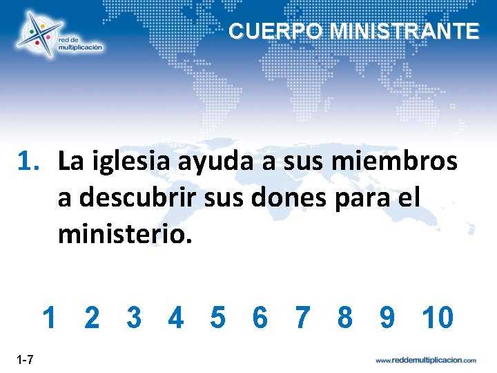 CUERPO MINISTRANTE 1. La iglesia ayuda a sus miembros a descubrir sus dones para