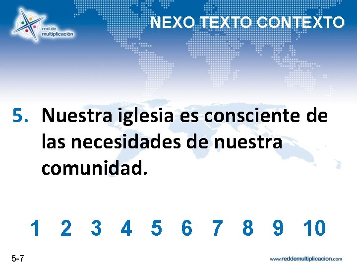 NEXO TEXTO CONTEXTO 5. Nuestra iglesia es consciente de las necesidades de nuestra comunidad.