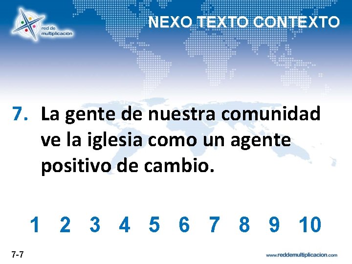 NEXO TEXTO CONTEXTO 7. La gente de nuestra comunidad ve la iglesia como un