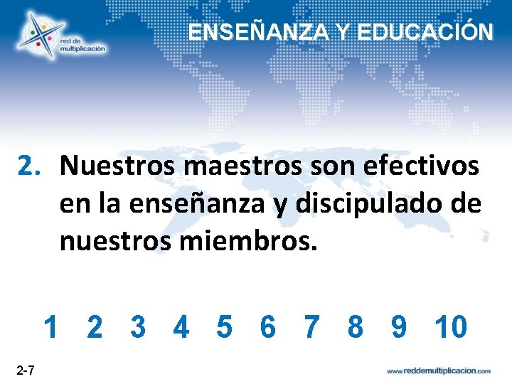 ENSEÑANZA Y EDUCACIÓN 2. Nuestros maestros son efectivos en la enseñanza y discipulado de