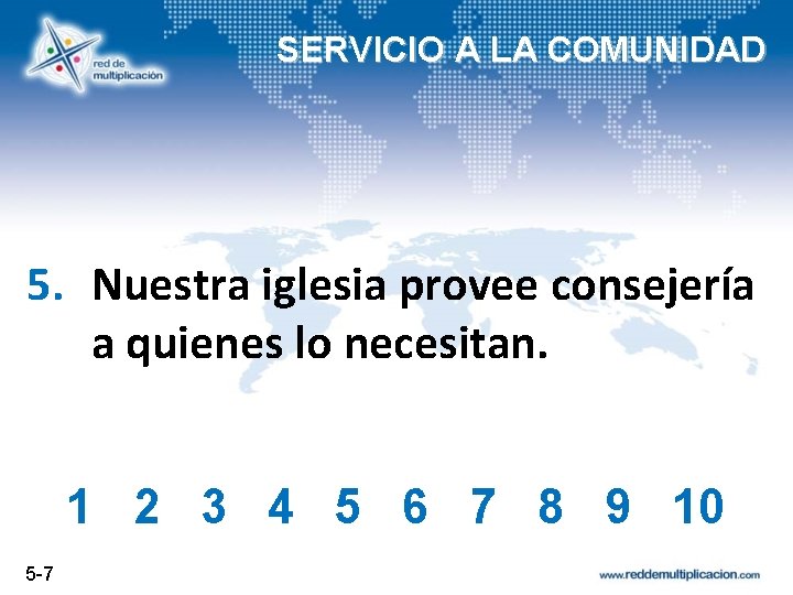 SERVICIO A LA COMUNIDAD 5. Nuestra iglesia provee consejería a quienes lo necesitan. 1