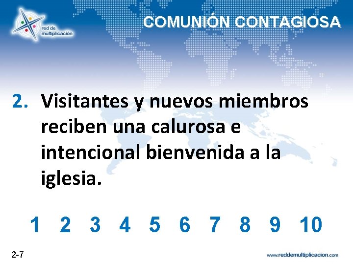 COMUNIÓN CONTAGIOSA 2. Visitantes y nuevos miembros reciben una calurosa e intencional bienvenida a