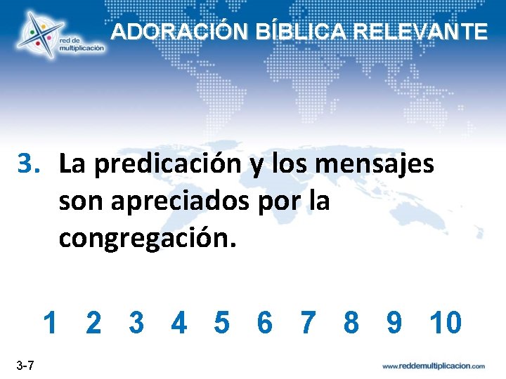 ADORACIÓN BÍBLICA RELEVANTE 3. La predicación y los mensajes son apreciados por la congregación.