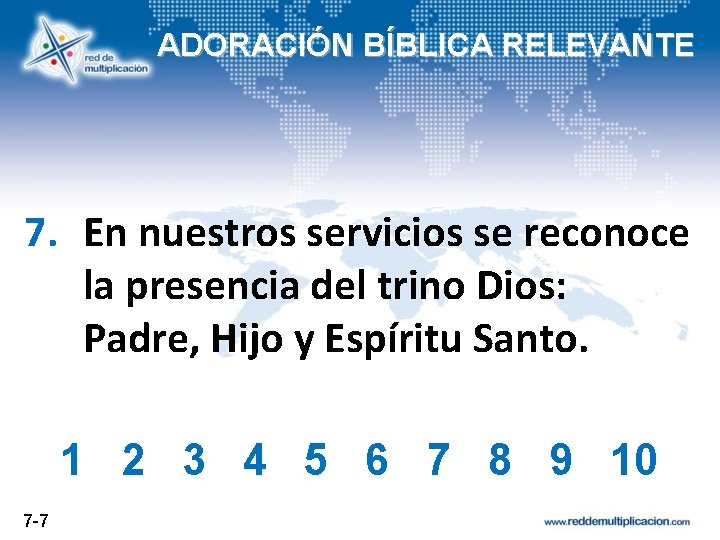 ADORACIÓN BÍBLICA RELEVANTE 7. En nuestros servicios se reconoce la presencia del trino Dios: