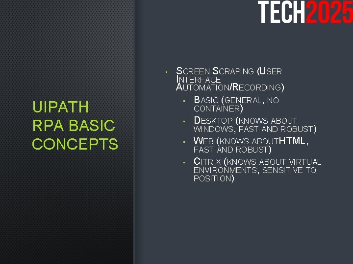  • UIPATH RPA BASIC CONCEPTS SCREEN SCRAPING (USER INTERFACE AUTOMATION/RECORDING) • BASIC (GENERAL,