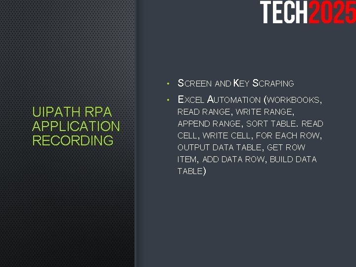 UIPATH RPA APPLICATION RECORDING • SCREEN AND KEY SCRAPING • EXCEL AUTOMATION (WORKBOOKS, READ