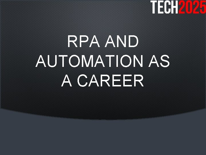 RPA AND AUTOMATION AS A CAREER 
