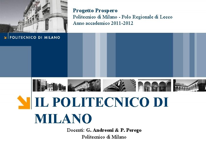 Progetto Prospero Politecnico di Milano - Polo Regionale di Lecco Anno accademico 2011 -2012