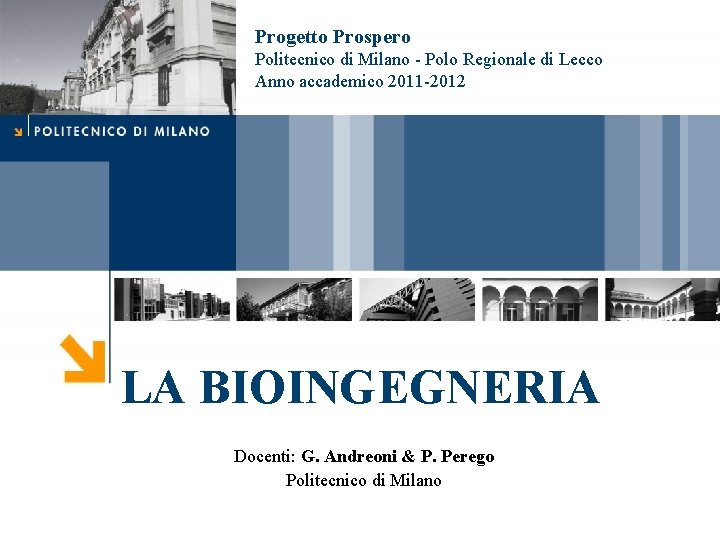 Progetto Prospero Politecnico di Milano - Polo Regionale di Lecco Anno accademico 2011 -2012