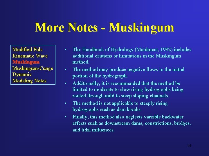 More Notes - Muskingum Modified Puls Kinematic Wave Muskingum-Cunge Dynamic Modeling Notes • •