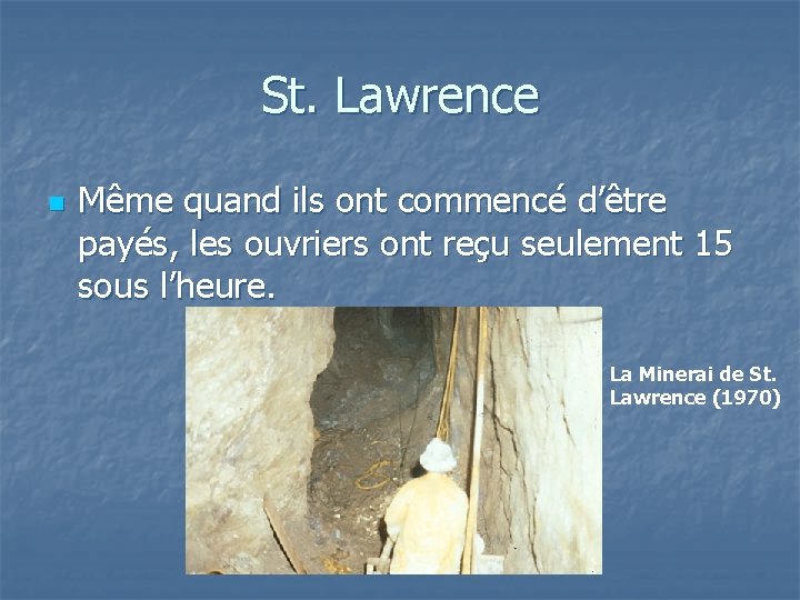 St. Lawrence n Même quand ils ont commencé d’être payés, les ouvriers ont reçu