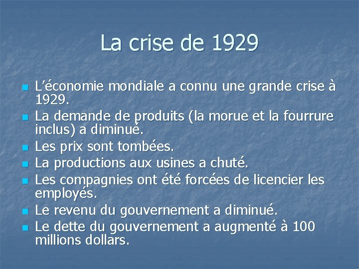 La crise de 1929 n n n n L’économie mondiale a connu une grande