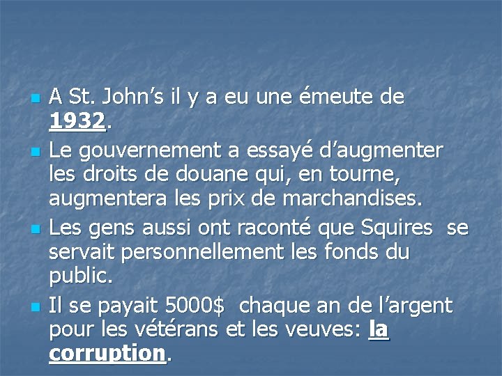 n n A St. John’s il y a eu une émeute de 1932. Le