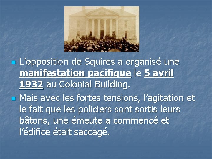 n n L’opposition de Squires a organisé une manifestation pacifique le 5 avril 1932