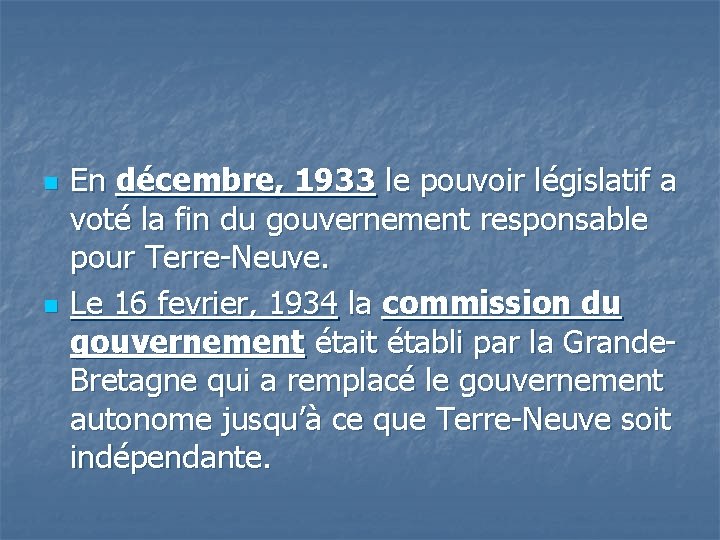 n n En décembre, 1933 le pouvoir législatif a voté la fin du gouvernement