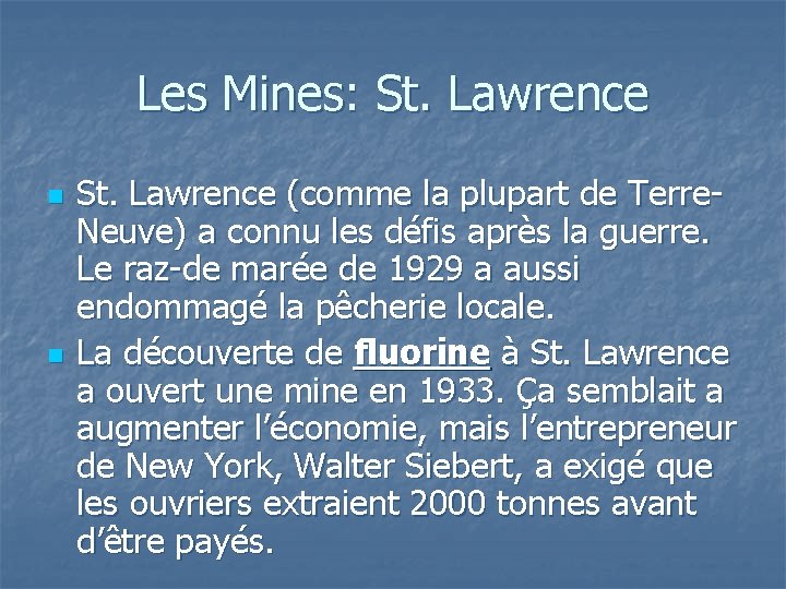 Les Mines: St. Lawrence n n St. Lawrence (comme la plupart de Terre. Neuve)